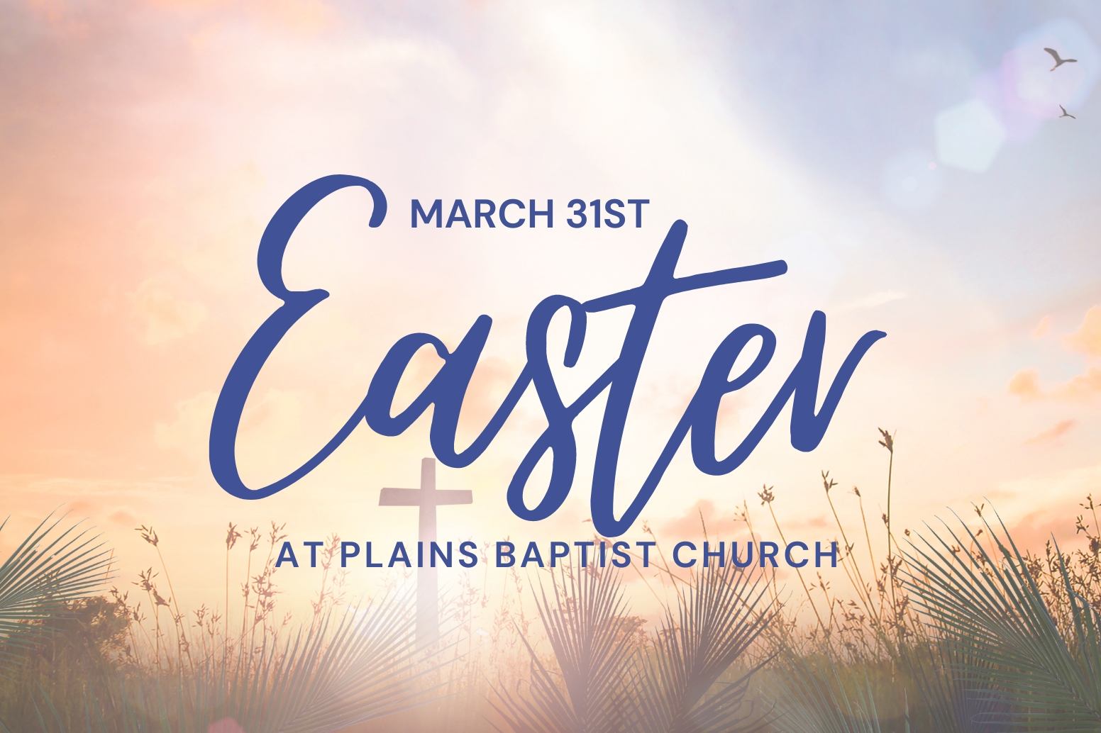 Easter Resurrection Sunday at Plains Baptist Church 